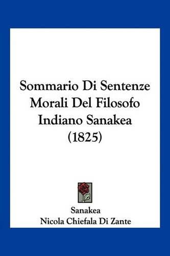 Cover image for Sommario Di Sentenze Morali del Filosofo Indiano Sanakea (1825)