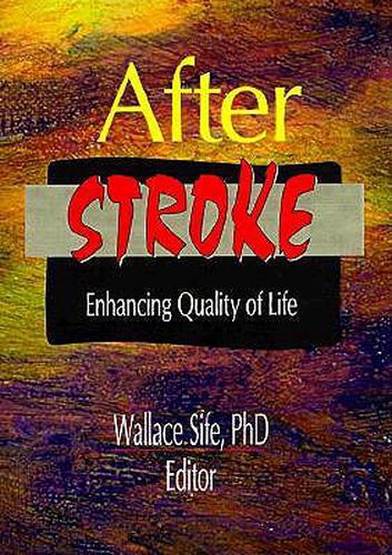 Cover image for After Stroke: Enhancing Quality of Life: Enhancing Quality of Life