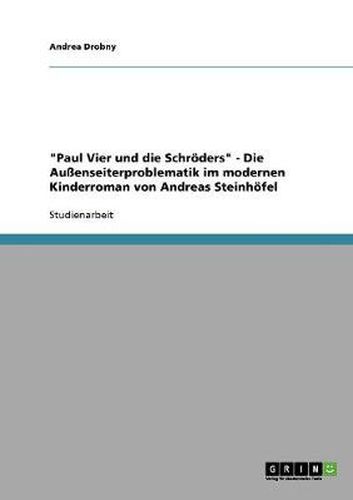 Cover image for Paul Vier und die Schroeders. Die Aussenseiterproblematik im modernen Kinderroman von Andreas Steinhoefel