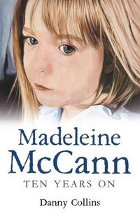 Cover image for Madeleine McCann: Ten Years on