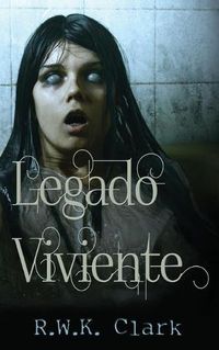 Cover image for Legado Viviente: Entre los Muertos