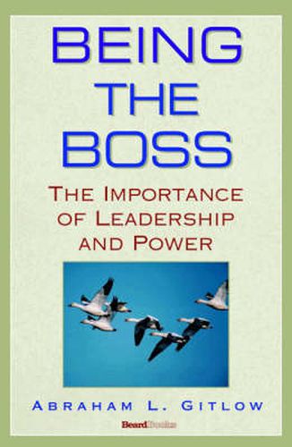 Cover image for Being the Boss: The Importance of Leadership and Power