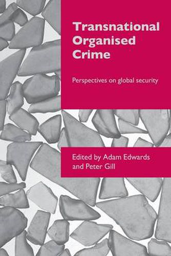 Cover image for Transnational Organised Crime: Perspectives on Global Security