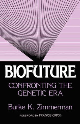 Cover image for Biofuture: Confronting the Genetic Era