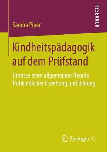 Cover image for Kindheitspadagogik auf dem Prufstand: Umrisse einer allgemeinen Theorie fruhkindlicher Erziehung und Bildung