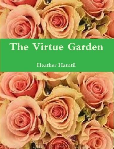 Cover image for The Virtue Garden