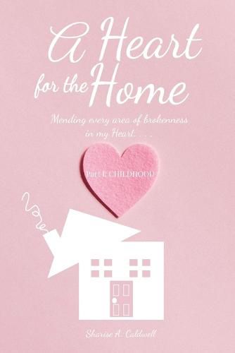 Cover image for A Heart for the Home Part 1 Childhood