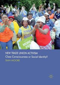 Cover image for New Trade Union Activism: Class Consciousness or Social Identity?