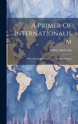 A Primer Of Internationalism