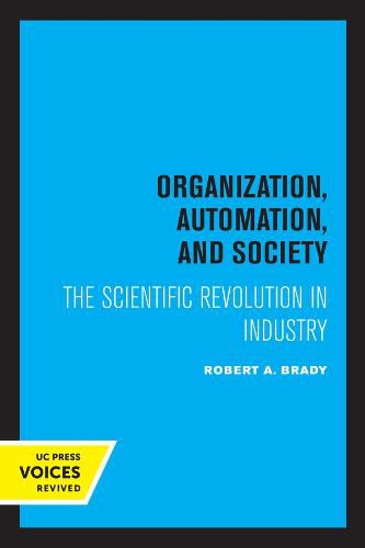 Cover image for Organization, Automation, and Society: The Scientific Revolution in Industry