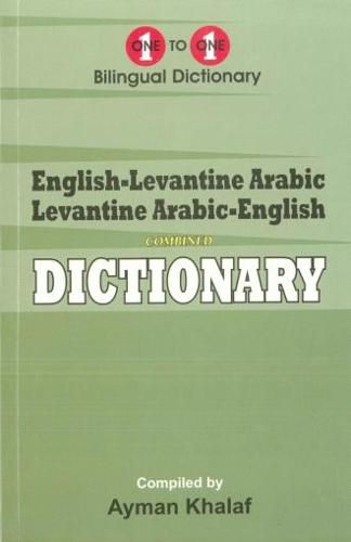 Cover image for English-Levantine Arabic & Levantine Arabic-English One-to-One Dictionary (exam-suitable)