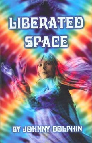 Cover image for Liberated Space: Book three of trilogy that takes place around the planet in the Sixties