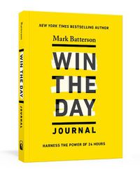 Cover image for Win the Day Journal: Harness the Power of 24 Hours