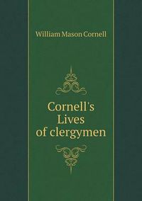 Cover image for Cornell's Lives of clergymen