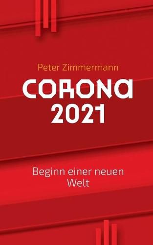 Cover image for Corona 2021: Beginn einer neuen Welt