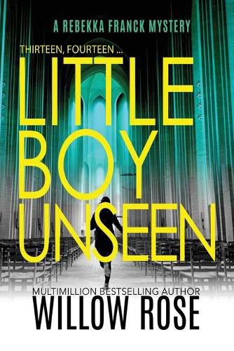 Cover image for Thirteen, Fourteen... Little Boy Unseen