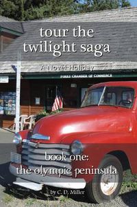 Cover image for Tour the Twilight Saga Book One: The Olympic Peninsula