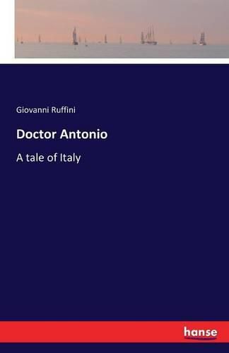 Doctor Antonio: A tale of Italy