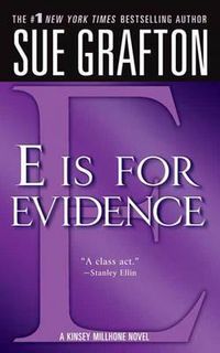 Cover image for E Is for Evidence: A Kinsey Millhone Mystery