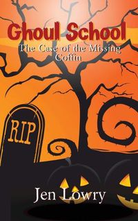 Cover image for Ghoul School: The Case of the Missing Coffin