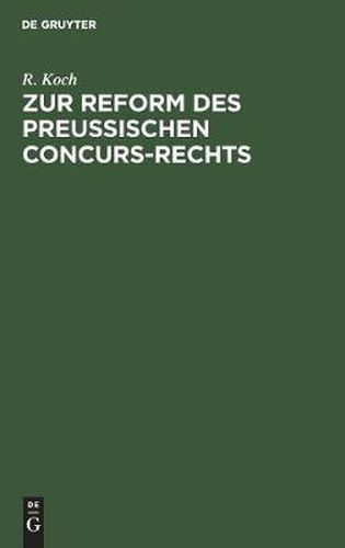 Cover image for Zur Reform Des Preussischen Concurs-Rechts