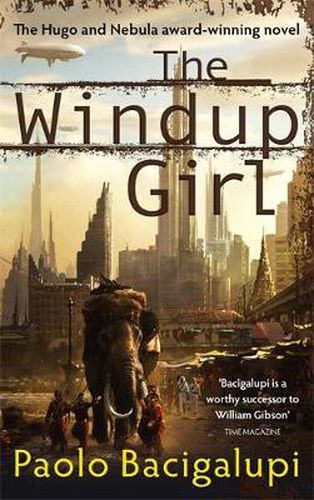 Cover image for The Windup Girl: Winner of Five Major SF Awards