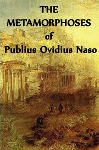 Cover image for The Metamorphoses of Publius Ovidius Naso