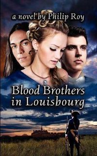 Cover image for Blood Brothers in Louisbourg