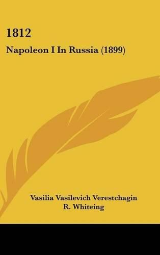Cover image for 1812: Napoleon I in Russia (1899)