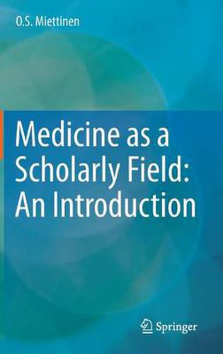 Cover image for Medicine as a Scholarly Field: An Introduction