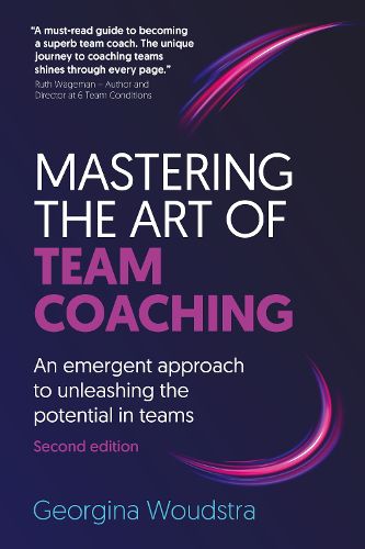 Cover image for Mastering the Art of Team Coaching (Second Edition)