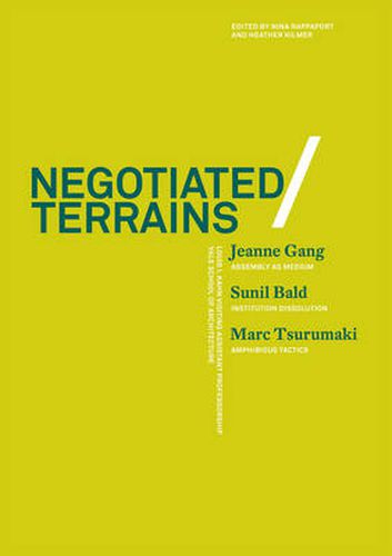 Cover image for Negotiated Terrains: Louis I.Kahn Visiting Assistant Professorship