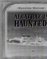 Cover image for Alcatraz Is Haunted!