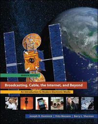 Cover image for Broadcasting, Cable, the Internet, and Beyond: An Introduction to Modern Electronic Media