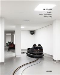 Cover image for Dries Verhoeven: In Doubt. Studio Dries Verhoeven 2003-2019