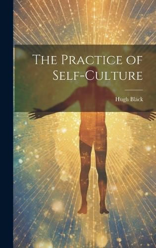 Cover image for The Practice of Self-culture