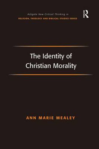 Cover image for The Identity of Christian Morality