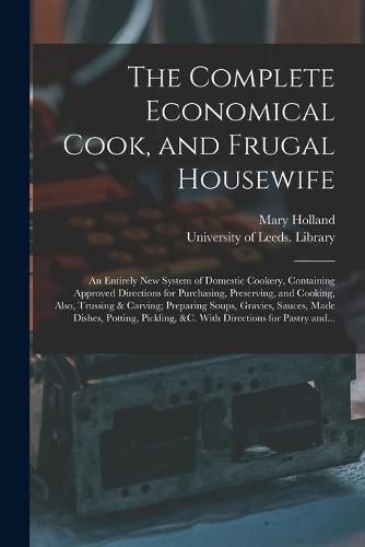 Cover image for The Complete Economical Cook, and Frugal Housewife