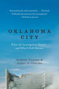 Cover image for Oklahoma City: What the Investigation Missed--And Why It Still Matters