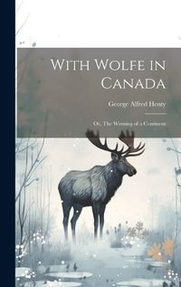 Cover image for With Wolfe in Canada