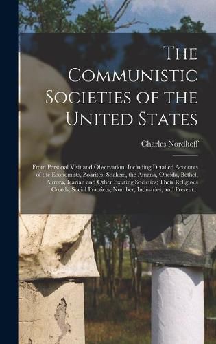 Cover image for The Communistic Societies of the United States; From Personal Visit and Observation