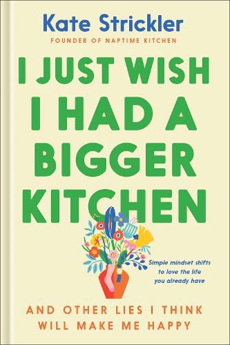 Cover image for I Just Wish I Had a Bigger Kitchen