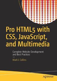 Cover image for Pro HTML5 with CSS, JavaScript, and Multimedia: Complete Website Development and Best Practices