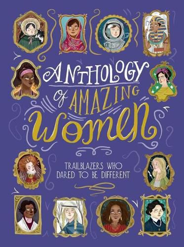 Cover image for Anthology of Amazing Women: Trailblazers Who Dared to Be Different
