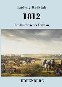 Cover image for 1812: Ein historischer Roman