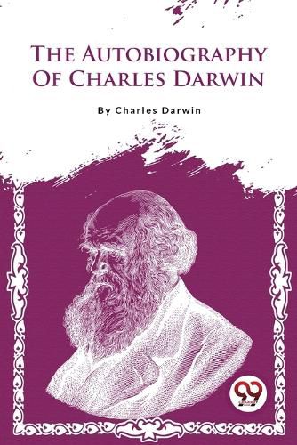 Cover image for The Autobiography of Charles Darwin