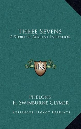 Cover image for Three Sevens: A Story of Ancient Initiation