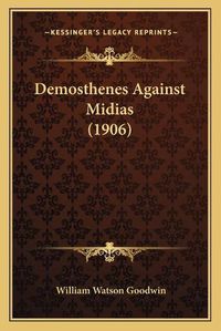 Cover image for Demosthenes Against Midias (1906)