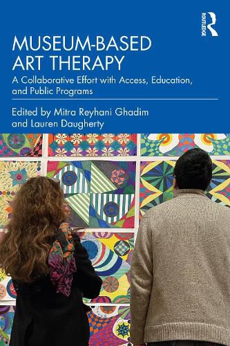 Cover image for Museum-based Art Therapy: A Collaborative Effort with Access, Education, and Public Programs