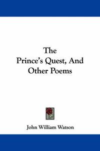 Cover image for The Prince's Quest, and Other Poems